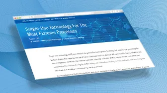 Single-Use Technology For The Most Extreme Processes